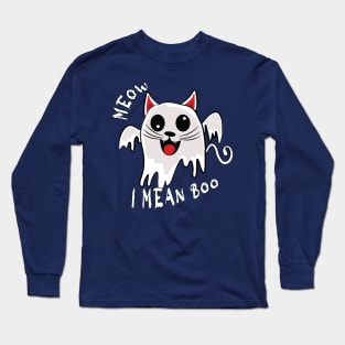 Meow I Mean Boo Long Sleeve T-Shirt